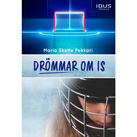 Maria Skotte Pekkari Drömmar om is (inbunden)