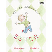 Elin Lindholm Det är jag som är Ester (inbunden)