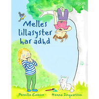 Pernilla Enbom Melles lillasyster har adhd (inbunden)