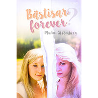 Malin Strömberg Bästisar forever? (inbunden)