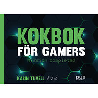 Karin Tuvell Kokbok för gamers : mission completed (bok, danskt band)