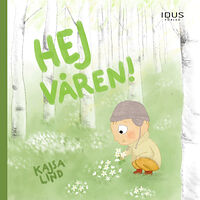 Idus Förlag Hej våren! (bok, kartonnage)