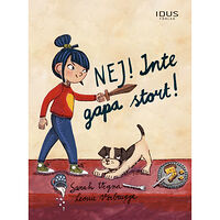 Idus Förlag Nej! Inte gapa stort! (inbunden)