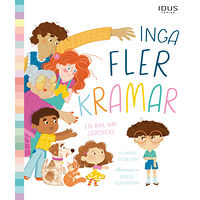 Yvonne Pearson Inga fler kramar : en bok om samtycke (inbunden)