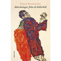 Fjodor Dostojevskij Anteckningar från ett källarhål (inbunden)