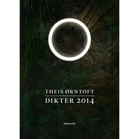Theis Ørntoft Dikter 2014 (bok, danskt band)
