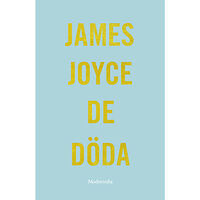 James Joyce De döda (inbunden)