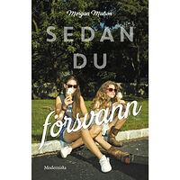 Morgan Matson Sedan du försvann (inbunden)