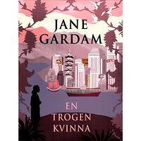 Jane Gardam En trogen kvinna (pocket)