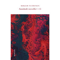Mirjam Tuominen Samlade noveller 2 (häftad)