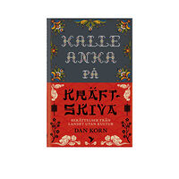 Dan Korn Kalle Anka på kräftskiva : Berättelser från landet utan kultur (pocket)