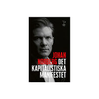 Johan Norberg Det kapitalistiska manifestet (pocket)