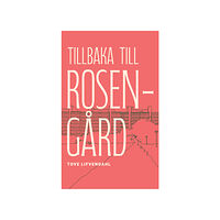 Tove Lifvendahl Tillbaka till Rosengård (pocket)