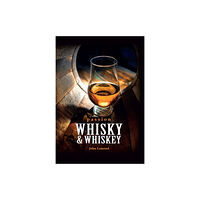 John Lamond Passion whisky & whiskey (inbunden)