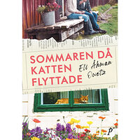 Eli Åhman Owetz Sommaren då katten flyttade (pocket)