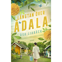 Åsa Liabäck Längtan över Ådala (pocket)