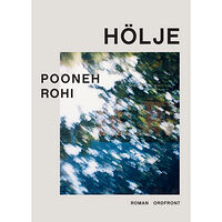 Pooneh Rohi Hölje (inbunden)