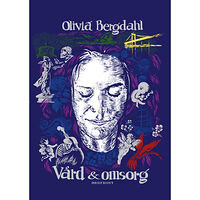 Olivia Bergdahl Vård & omsorg (bok, kartonnage)