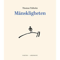 Thomas Tidholm Mänskligheten (inbunden)