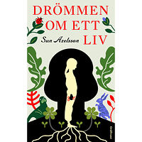 Sun Axelsson Drömmen om ett liv (pocket)