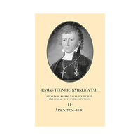 Artos & Norma Bokförlag Esaias Tegnérs kyrkliga tal. Del 2, Åren 1824-1830 (inbunden)