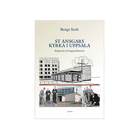 Bengt Stolt St Ansgars kyrka i Uppsala : bakgrund och byggnadshistoria (häftad)