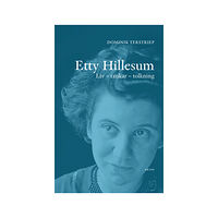 Dominik Terstriep Etty Hillesum : liv, tankar, tolkning (bok, danskt band)