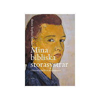 Anna Sophia Bonde Mina bibliska storasystrar : glimtar från Nya testamentet (bok, danskt band)