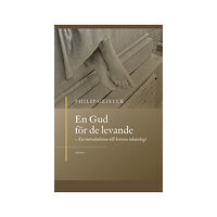 Philip Geister En Gud för de levande  : en introduktion till kristen eskatologi (bok, danskt band)