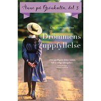 L. M. Montgomery Drömmens uppfyllelse (bok, kartonnage)