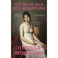 Ottessa Moshfegh Ett år av vila och avkoppling (pocket)