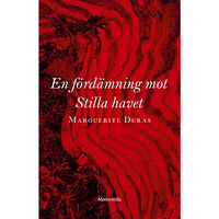 Marguerite Duras En fördämning mot Stilla havet (inbunden)