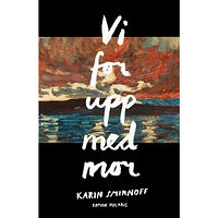 Karin Smirnoff Vi for upp med mor (inbunden)