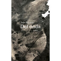 Inès Bayard Det onda (inbunden)