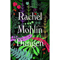 Rachel Mohlin Dungen (inbunden)