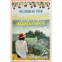 Jo Thomas Den italienska olivlunden (inbunden)