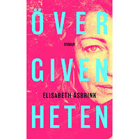 Elisabeth Åsbrink Övergivenheten (pocket)
