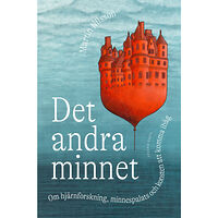 Martin Nilsson Det andra minnet : om hjärnforskning, minnespalats och konsten att komma ihåg (inbunden)