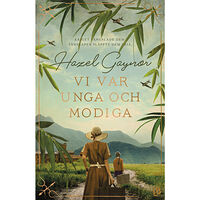 Hazel Gaynor Vi var unga och modiga (inbunden)