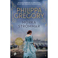 Philippa Gregory Mörka strömmar (inbunden)