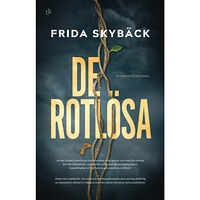 Frida Skybäck De rotlösa (bok, storpocket)