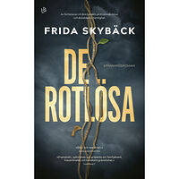 Frida Skybäck De rotlösa (pocket)