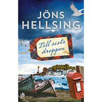 Jöns Hellsing Till sista droppen (inbunden)