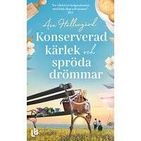 Åsa Hallengård Konserverad kärlek och spröda drömmar (pocket)