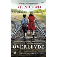 Kelly Rimmer De som överlevde (pocket)