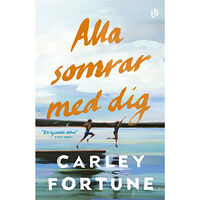 Carley Fortune Alla somrar med dig (inbunden)