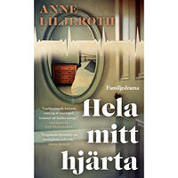 Anne Liljeroth Hela mitt hjärta (pocket)