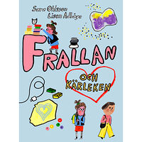 Sara Ohlsson Frallan och kärleken (inbunden)