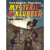 Patrik Bergström Mysterieklubben och ubåten (inbunden)