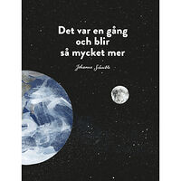 Johanna Schaible Det var en gång och blir så mycket mer (inbunden)